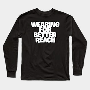 Elevate Your Wardrobe for Maximum Impact and Reach Long Sleeve T-Shirt